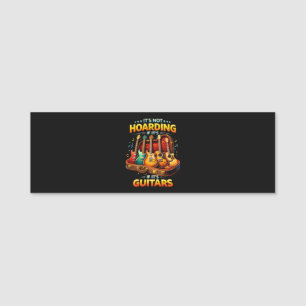 It’s Not Hoarding If It’s Guitars – Funny Musician Name Tag