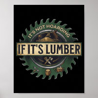 It’s Not Hoarding If It’s Lumber Funny Woodworking