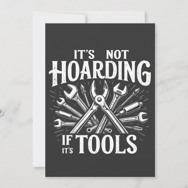 It’s Not Hoarding If It’s Tools Mechanic Handyman Invitation (Front)