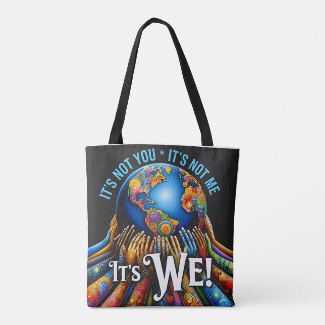 It’s Not You It’s We – Unity Globe Design Tote Bag (Back)