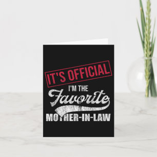 It&#; s Official I&#; m The Favourite Mother In La Card