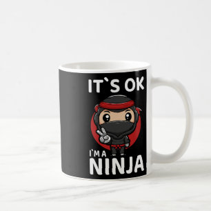 It`s Ok I`m A Ninja I Youth Karate I Toddler Ninja Coffee Mug