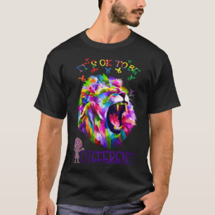 It S Ok To Be Different Autism Awareness Day Lion T-Shirt
