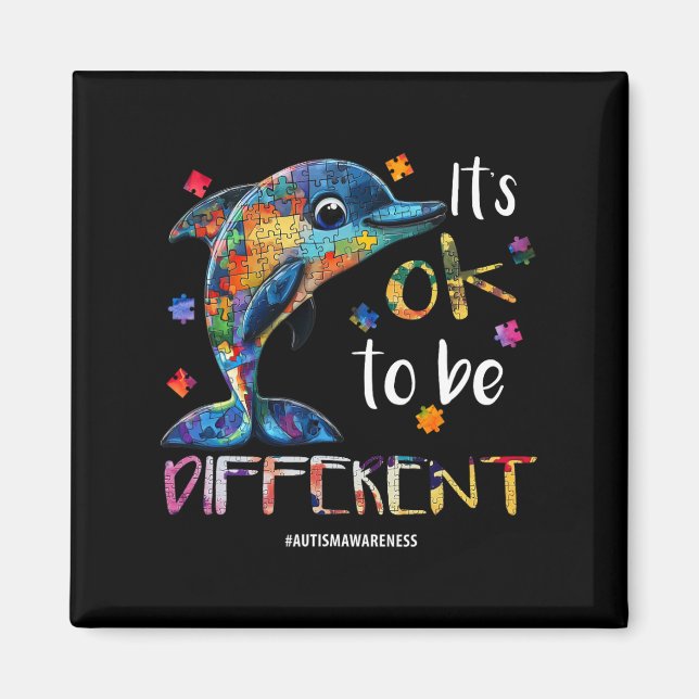 It’s Ok To Be Different - Autism Awareness Dolphin Magnet (Front)
