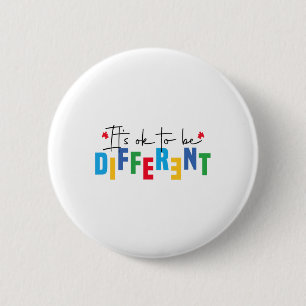 It’s Ok To Be Different Autism Awareness Inclusion 6 Cm Round Badge
