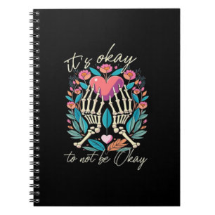 It’s Ok To Not Ok - Skeleton Hands With Heart Notebook