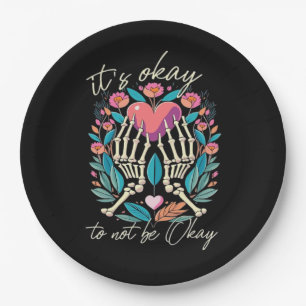 It’s Ok To Not Ok - Skeleton Hands With Heart  Paper Plate