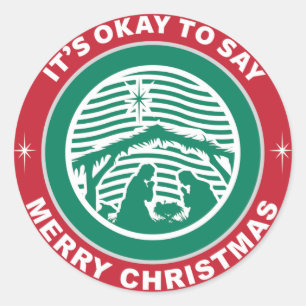 It’s Ok To Say Merry Christmas Classic Round Sticker