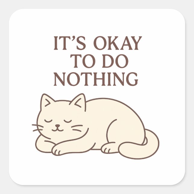 It’s Okay To Do Nothing Sticker – Cute Lazy Cat  (Front)