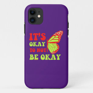 IT"S OKAY TO NOT BE OKAY butterfly                 iPhone 11 Case