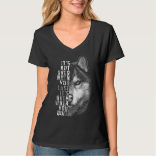 It S Over When You Quit Motivation Quote For Your T-Shirt