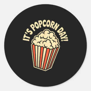 It’s Pcorn Day Theater Cozy Snack Food Movie Night Classic Round Sticker