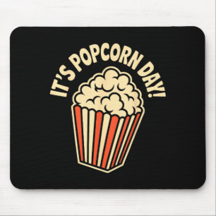 It’s Pcorn Day Theater Cozy Snack Food Movie Night Mouse Mat