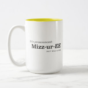 It’s Pronounced Mizz-ur-EE Not Mizz-ur-UH Two-Tone Coffee Mug