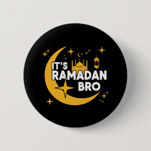 It’s Ramadan Bro Happy Fasting Islamic Crescent  6 Cm Round Badge