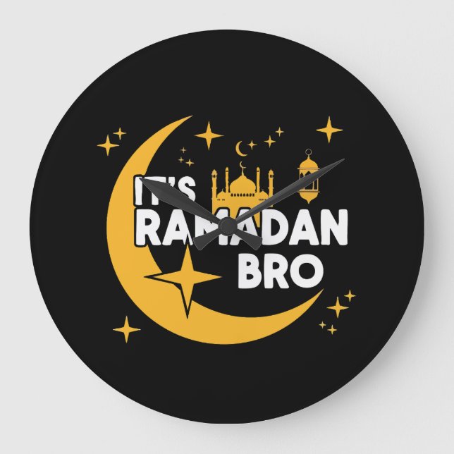 It’s Ramadan Bro Happy Fasting Islamic Crescent  Large Clock (Front)
