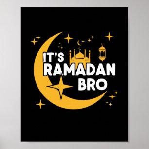 It’s Ramadan Bro Happy Fasting Islamic Crescent  Poster