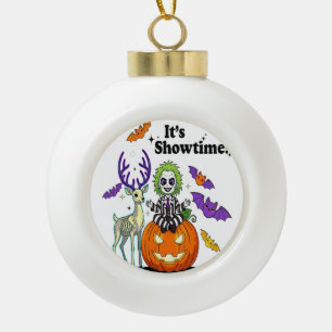 It’s Showtime Funny Halloween Ceramic Ball Christmas Ornament