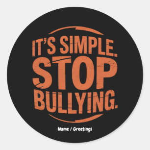 It’s Simple Stop Bullying Anti-Bullying Awareness Classic Round Sticker
