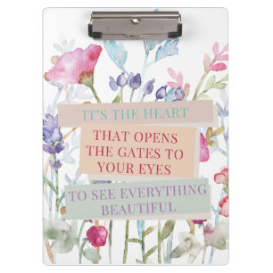 It’s The Heart That Opens The Gates, Floral Garden Clipboard
