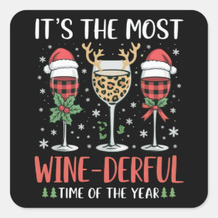 It’s the Most Wine-Derful Time of the Year Wine  Square Sticker