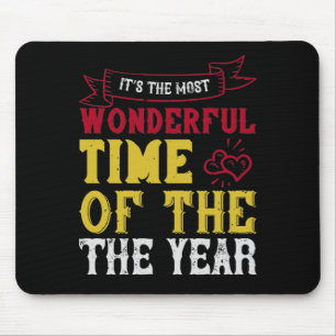 It’s The Most Wonderful Time Of The Year Mouse Mat