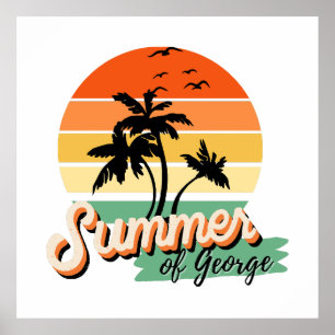 It s The Summer Of George Poster