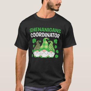 It s Time For Shenanigans Coordinator Happy St Pat T-Shirt