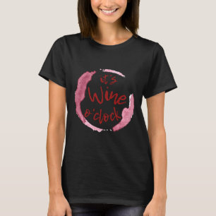 It S Wine O Clock 95 T-Shirt