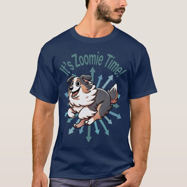 It’s Zoomie Time Australian Shepherd T-Shirt (Front)