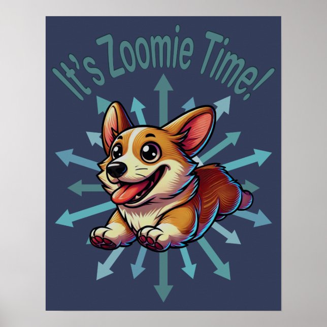 It’s Zoomie Time Corgi Poster (Front)
