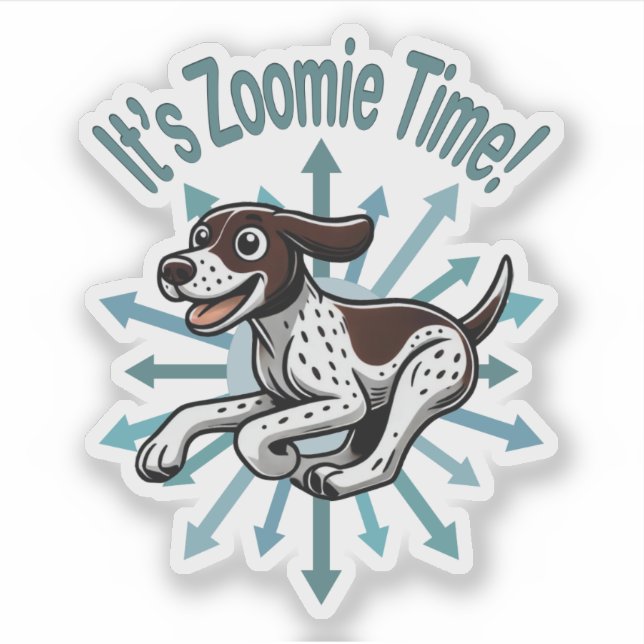 It’s Zoomie Time German Shorthaired Pointer (Front)