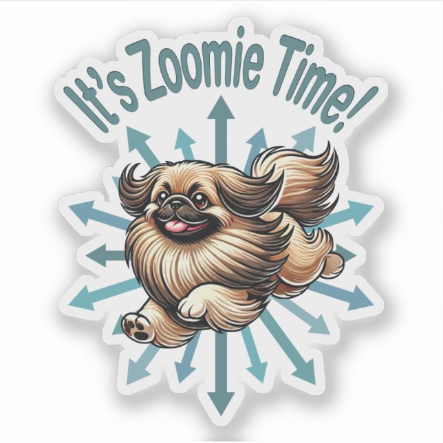 It’s Zoomie Time Pekingese (Front)