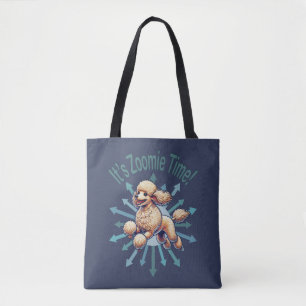 It’s Zoomie Time Poodle Tote Bag