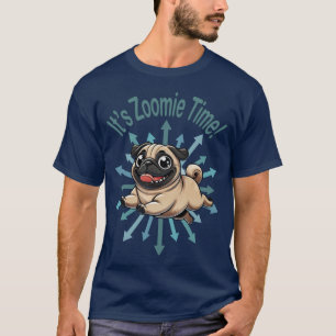 It’s Zoomie Time Pug T-Shirt