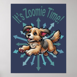 It’s Zoomie Time Small Mutt Poster