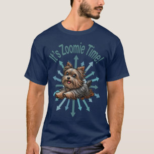It’s Zoomie Time Yorkshire Terrier T-Shirt