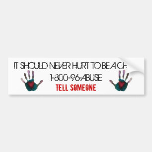 It Should Never Hurt To Be A Child Bumper Sticker