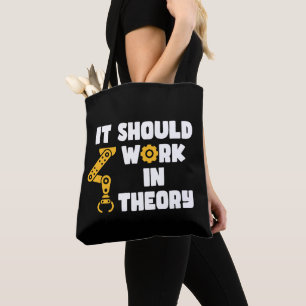 It Should Work In Theory, Funny Robotic Arm Saying Tote Bag