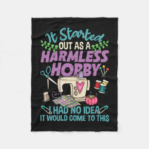 It Started Out As A Harmless Hobby Fleece Blanket
