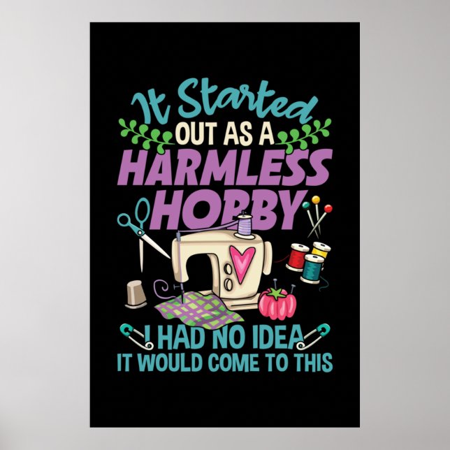 It Started Out As A Harmless Hobby Poster (Front)