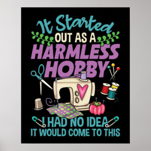 It Started Out As A Harmless Hobby Poster