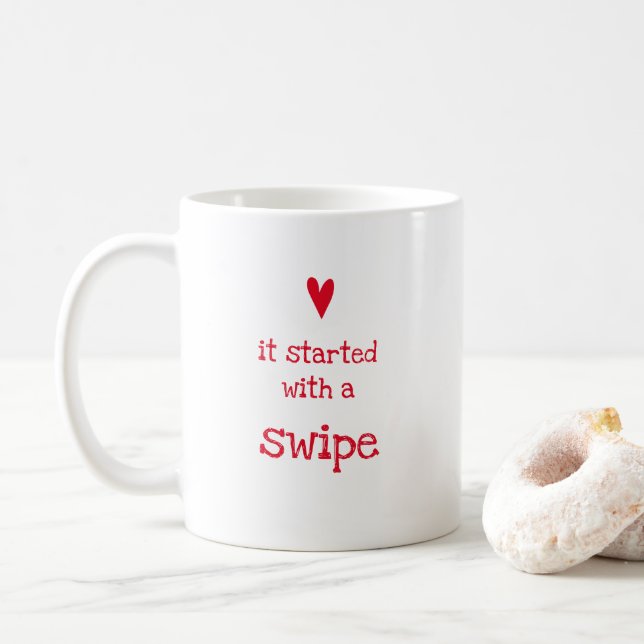 It started with a Swipe - Funny Love Quote  Coffee Mug (With Donut)