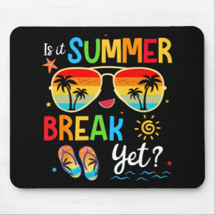 It Summer Break Yet Happy Last Day Of School Teach Mouse Mat