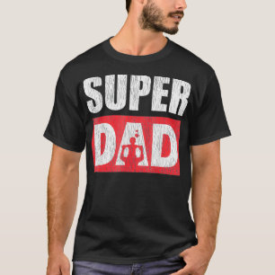 It Takes A Badass Super Dad To Be A Mum Single Dad T-Shirt