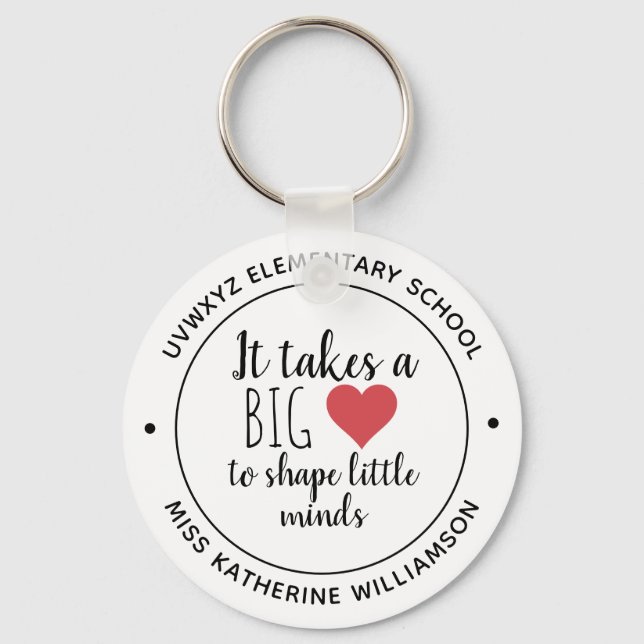 It Takes a Big Heart Teacher Appreciation Custom Key Ring (Front)