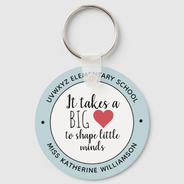 It Takes a Big Heart Teacher Appreciation Custom Key Ring (Front)