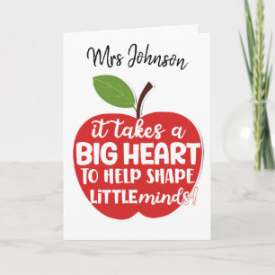 It Takes a Big Heart to Help Shape Little Minds    Card