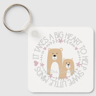 it takes a big heart to help shape little minds key ring