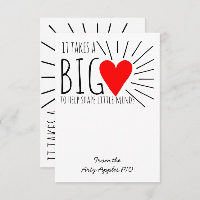 It takes a big heart to help shape teacher card (Front/Back)